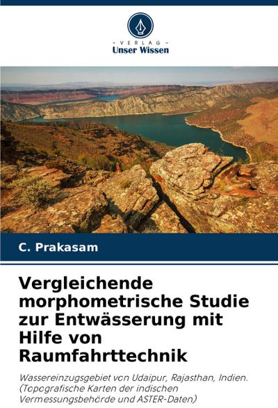 Vergleichende morphometrische Studie zur Entwässerung mit Hilfe von Raumfahrttechnik