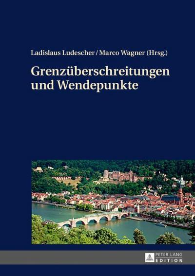 Grenzüberschreitungen und Wendepunkte