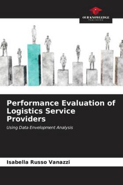 Performance Evaluation of Logistics Service Providers