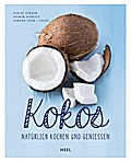 Kokos – Natürlich kochen und genießen