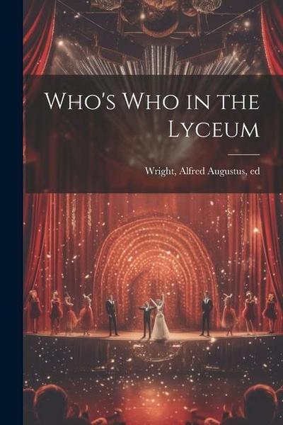 Who’s who in the Lyceum