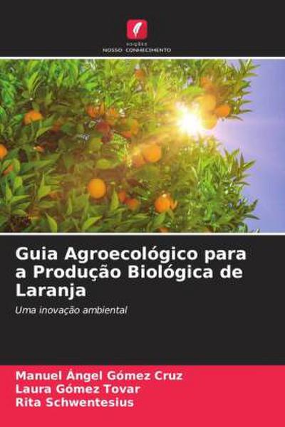 Guia Agroecológico para a Produção Biológica de Laranja
