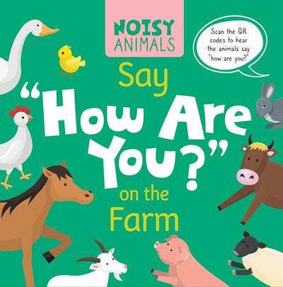 Noisy Animals Say ’How Are You?’ on the Farm
