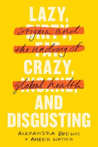 Lazy, Crazy, and Disgusting