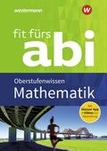 Fit fürs Abi: Mathematik Oberstufenwissen