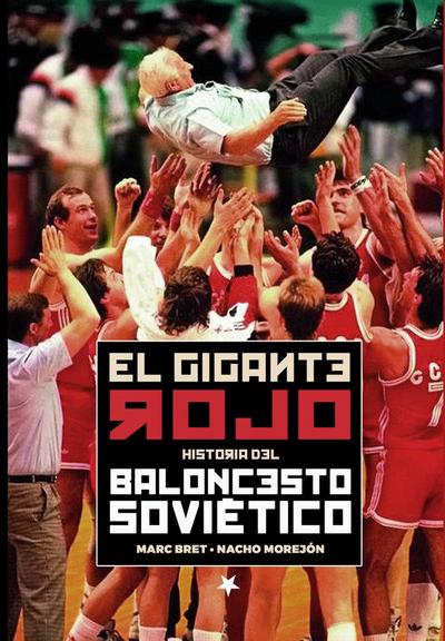 El gigante rojo : historia del baloncesto soviético