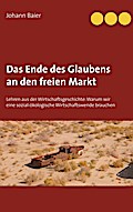 Das Ende des Glaubens an den freien Markt