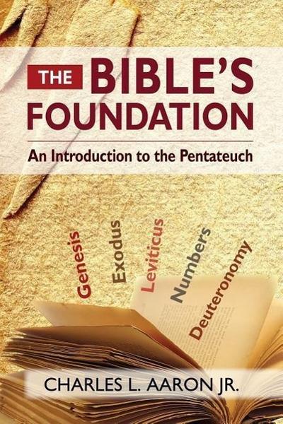 The Bible’s Foundation: An Introduction to the Pentateuch