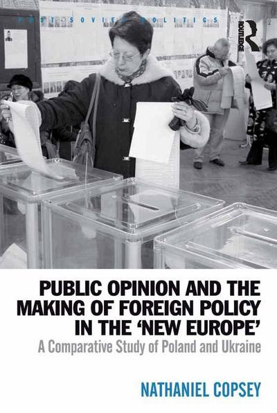 Public Opinion and the Making of Foreign Policy in the ’New Europe’