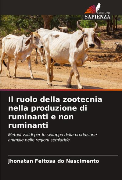 Il ruolo della zootecnia nella produzione di ruminanti e non ruminanti