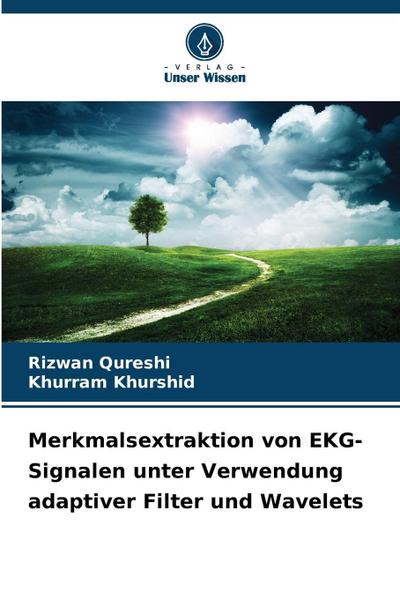 Merkmalsextraktion von EKG-Signalen unter Verwendung adaptiver Filter und Wavelets
