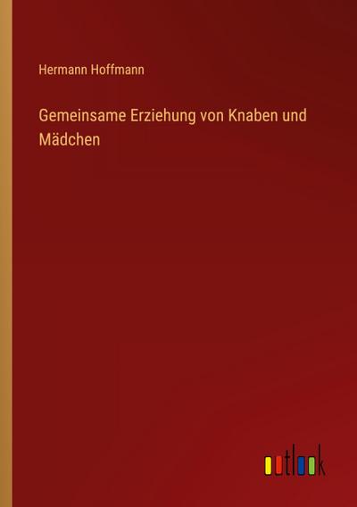 Gemeinsame Erziehung von Knaben und Mädchen