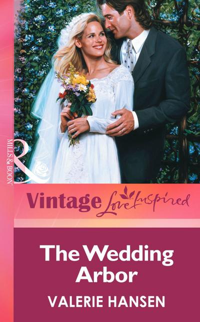 The Wedding Arbor (Mills & Boon Vintage Love Inspired)
