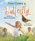 First Comes a Butterfly