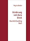 Hände weg vom Guru Dreck