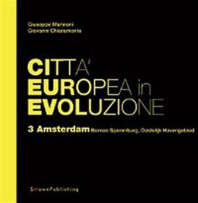 Città Europea in Evoluzione. 3 Amsterdam  Borneo Sporemburg, Oostelijk Havengebied