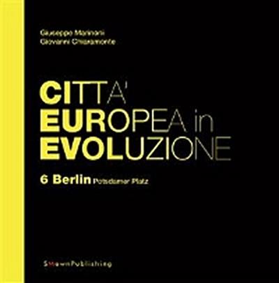 Città Europea in Evoluzione. 6 Berlin, Potsdamer Platz