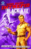 Black Axe (Code Name: Intrepid, #3)