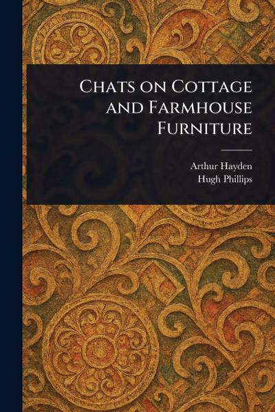 Chats on Cottage and Farmhouse Furniture
