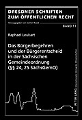 Das Bürgerbegehren und der Bürgerentscheid in der Sächsischen Gemeindeordnung ( 24, 25 SächsGemO)