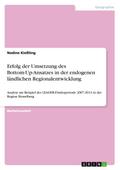 Erfolg der Umsetzung des Bottom-Up-Ansatzes in der endogenen ländlichen Regionalentwicklung