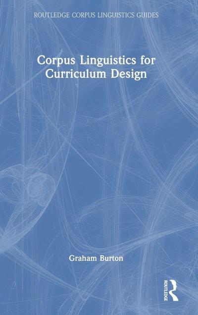 Corpus Linguistics for Curriculum Design