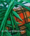 vom bild - zum bild. metamorphose