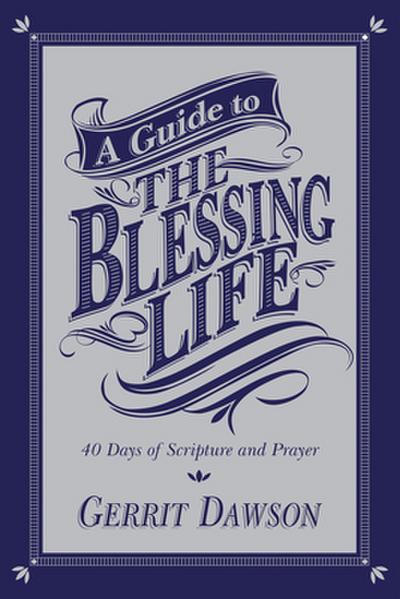 A Guide to the Blessing Life