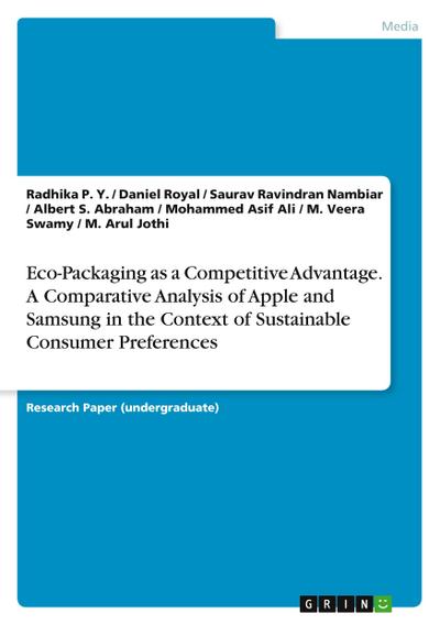 Eco-Packaging as a Competitive Advantage. A Comparative Analysis of Apple and Samsung in the Context of Sustainable Consumer Preferences
