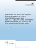 Bewertung der möglichen Störung von Drehfunkfeuern durch Windenergieanlagen nach § 18a Abs. 1 S. 1 LuftVG unter besonderer Berücksichtigung des Ansatzes der Deutschen Flugsicherung GmbH