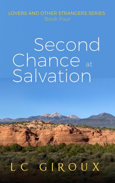 Second Chance at Salvation (Lovers and Other Strangers, #4)