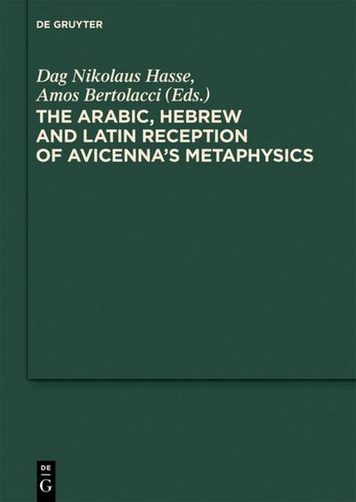The Arabic, Hebrew and Latin Reception of Avicenna’s ’Metaphysics’