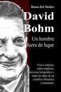 David Bohm. Un hombre fuera de lugar