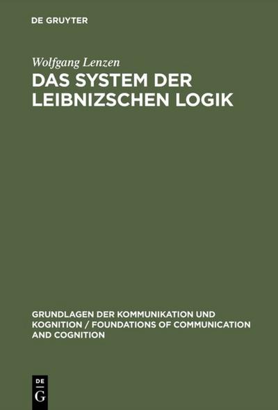 Das System der Leibnizschen Logik