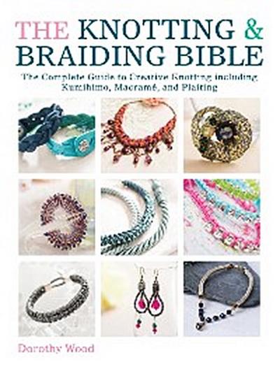 The Knotting & Braiding Bible