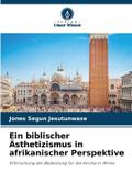 Ein biblischer Ästhetizismus in afrikanischer Pers