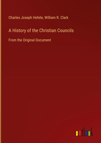 A History of the Christian Councils