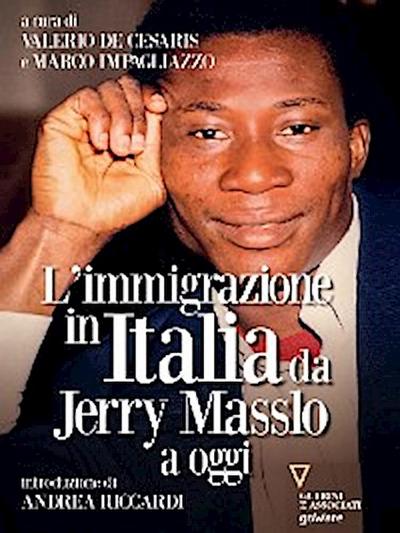 L’immigrazione in Italia da Jerry Masslo a oggi