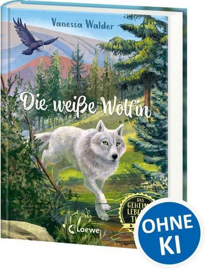 Das geheime Leben der Tiere (Wald, Band 1) - Die weiße Wölfin