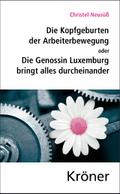 Die Kopfgeburten der Arbeiterbewegung