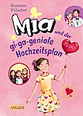 Mia und der gi-ga-geniale Hochzeitsplan