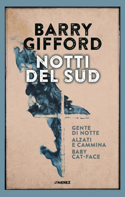 Notti del sud: Gente di notte-Baby Cat-Face-Alzati e cammina