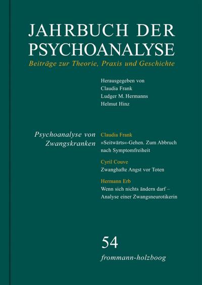 Jahrbuch der Psychoanalyse: Band 54: Psychoanalyse von Zwangskranken