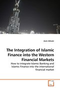 The Integration of Islamic Finance into the Wester