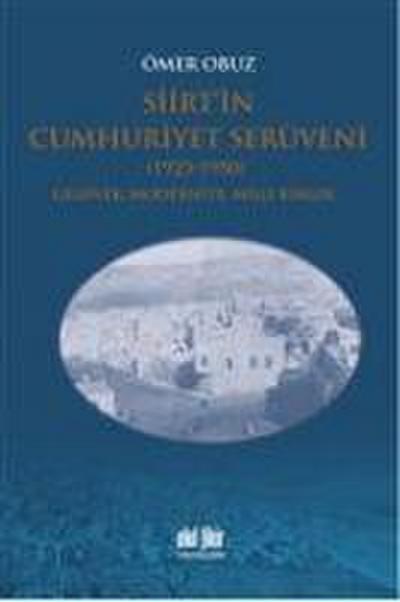 Siirtin Cumhuriyet Serüveni 1923-1950