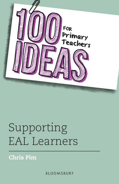 100 Ideas for Primary Teachers: Supporting EAL Learners