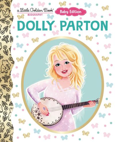 Dolly Parton: Baby Edition (a Little Golden Book Biography)