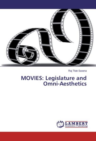 MOVIES: Legislature and Omni-Aesthetics