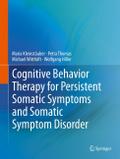 Cognitive Behavior Therapy for Persistent Somatic Symptoms and Somatic Symptom Disorder