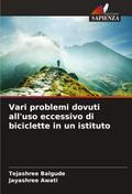 Vari problemi dovuti all’uso eccessivo di biciclette in un istituto